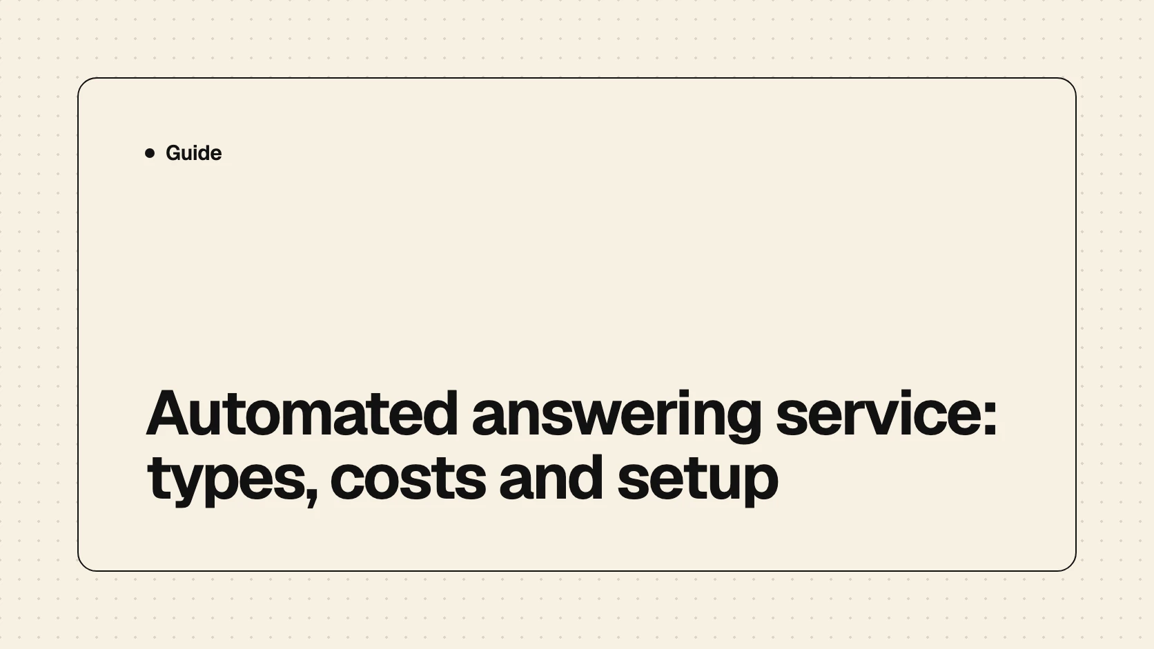 Light beige cover card with a small dot pattern and the title Automated answering service: types, costs and setup in black text