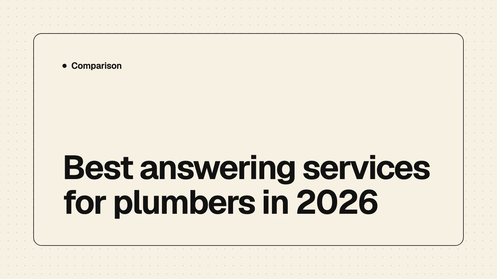 Light beige card with a small dot pattern and the title Best answering services for plumbers in 2026 in black text