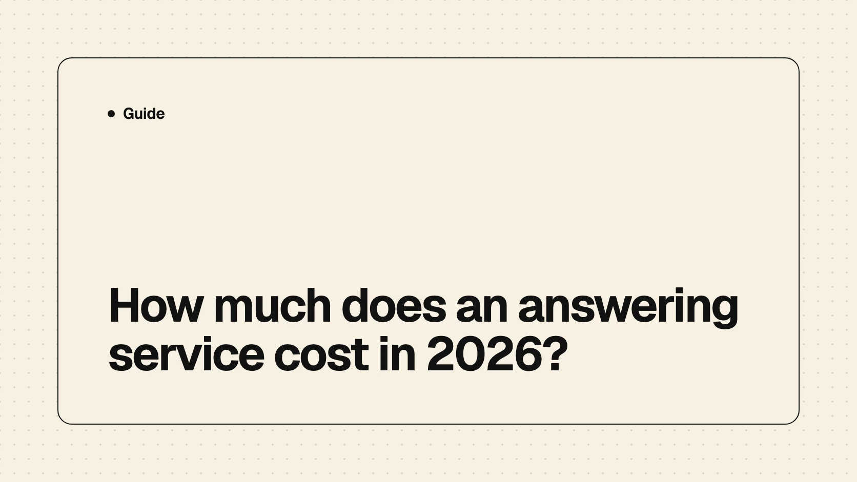 Light beige card with a small dot pattern and the title 'How much does an answering service cost in 2026?' in black text